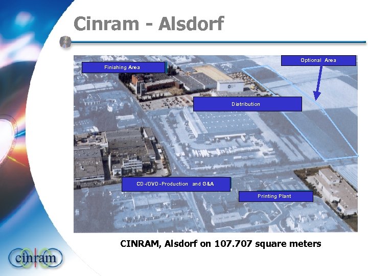 Cinram - Alsdorf Optional Area Finishing Area Distribution CD -/DVD -Production and G&A Printing