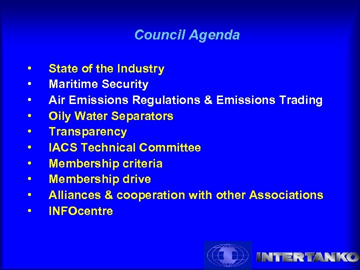 Council Agenda • • • State of the Industry Maritime Security Air Emissions Regulations