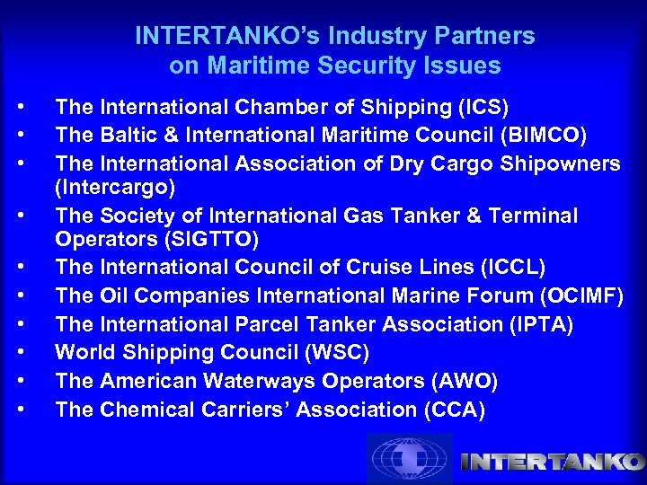 INTERTANKO’s Industry Partners on Maritime Security Issues • • • The International Chamber of