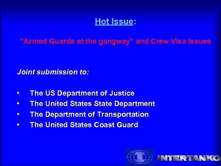 Hot Issue: “Armed Guards at the gangway” and Crew Visa Issues Joint submission to:
