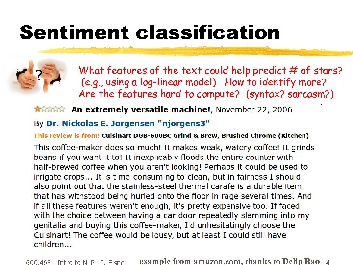 Sentiment classification ? What features of the text could help predict # of stars?