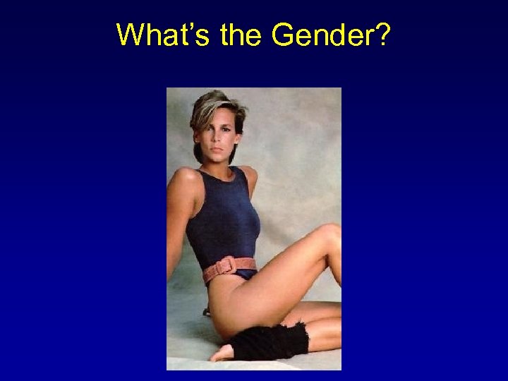 What’s the Gender? 