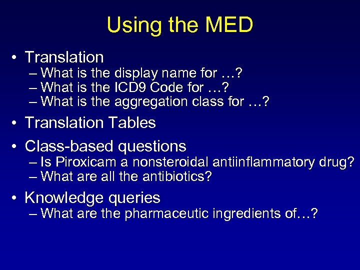 Using the MED • Translation – What is the display name for …? –