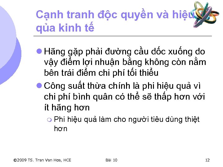 Cạnh tranh độc quyền và hiệu qủa kinh tế l Hãng gặp phải đường