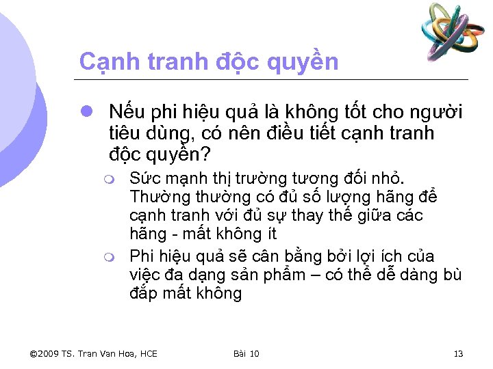 Cạnh tranh độc quyền l Nếu phi hiệu quả là không tốt cho người