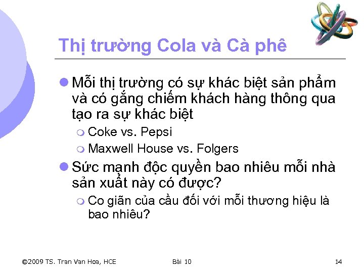 Thị trường Cola và Cà phê l Mỗi thị trường có sự khác biệt