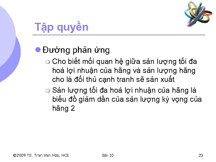 Tập quyền l Đường phản ứng m Cho biết mối quan hệ giữa sản