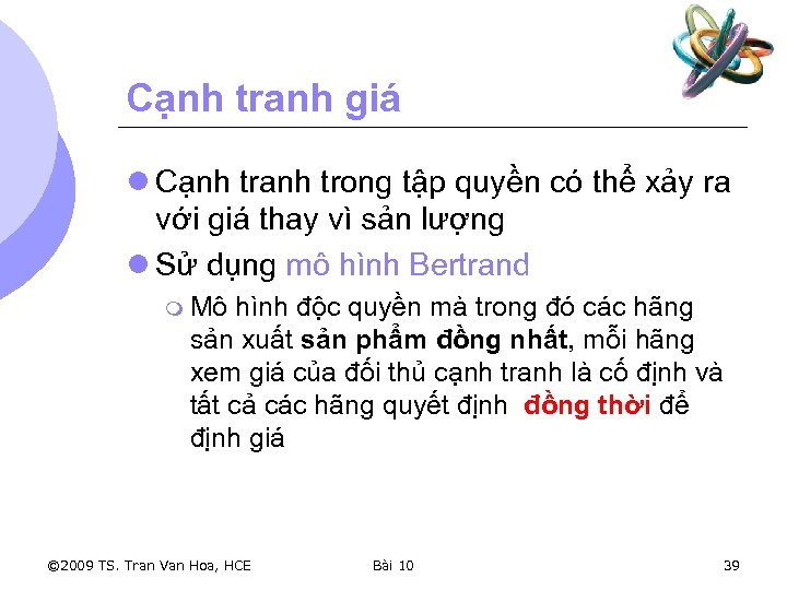 Cạnh tranh giá l Cạnh tranh trong tập quyền có thể xảy ra với