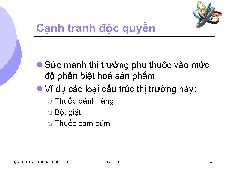 Cạnh tranh độc quyền l Sức mạnh thị trường phụ thuộc vào mức độ