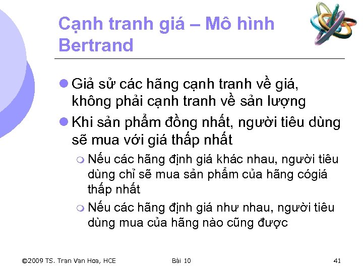 Cạnh tranh giá – Mô hình Bertrand l Giả sử các hãng cạnh tranh