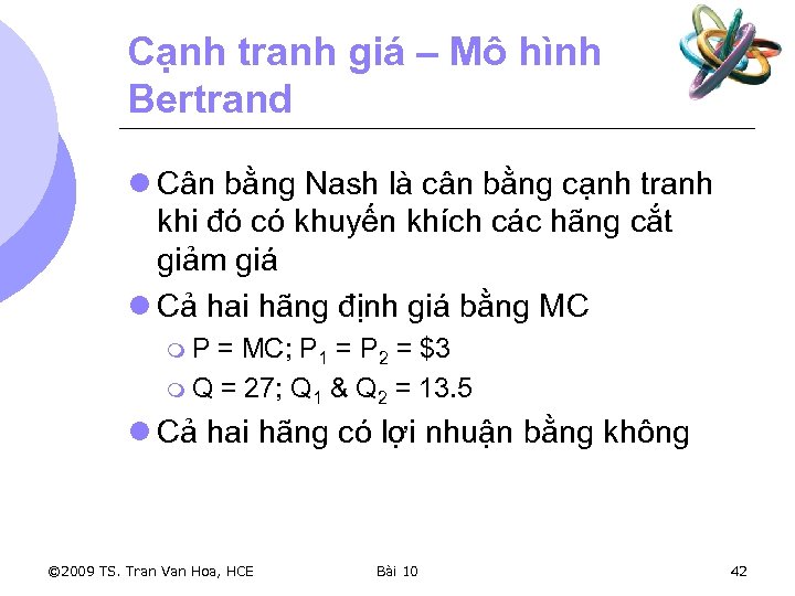 Cạnh tranh giá – Mô hình Bertrand l Cân bằng Nash là cân bằng