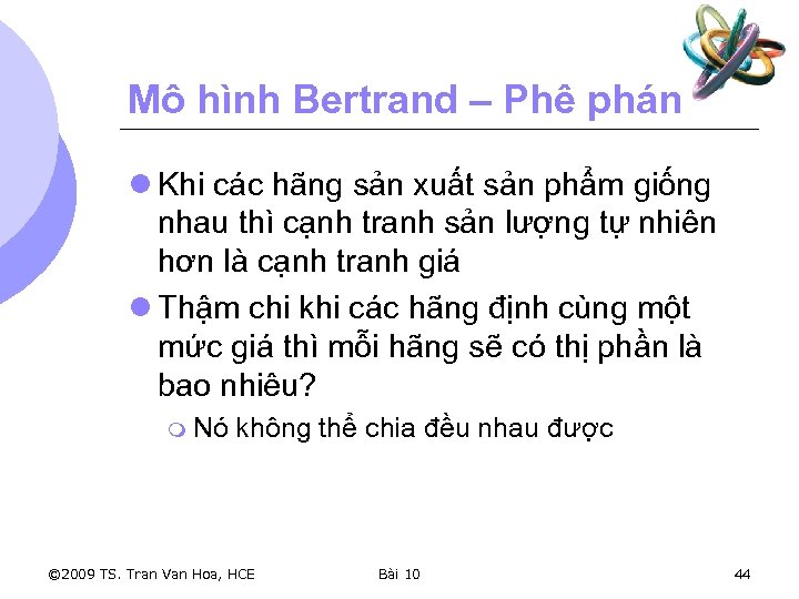 Mô hình Bertrand – Phê phán l Khi các hãng sản xuất sản phẩm