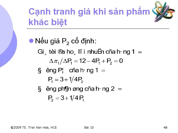 Cạnh tranh giá khi sản phẩm khác biệt l Nếu giá P 2 cố