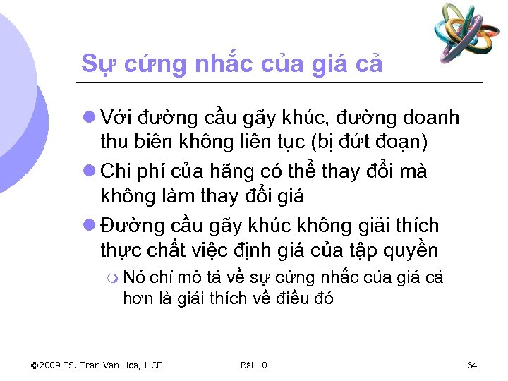 Sự cứng nhắc của giá cả l Với đường cầu gãy khúc, đường doanh