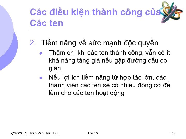 Các điều kiện thành công của Các ten 2. Tiềm năng về sức mạnh