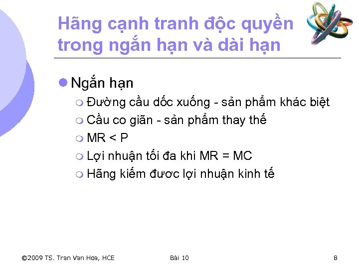 Hãng cạnh tranh độc quyền trong ngắn hạn và dài hạn l Ngắn hạn