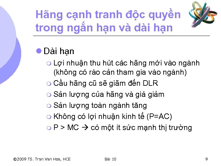 Hãng cạnh tranh độc quyền trong ngắn hạn và dài hạn l Dài hạn