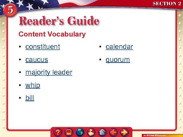 Content Vocabulary • constituent • calendar • caucus • quorum • majority leader •