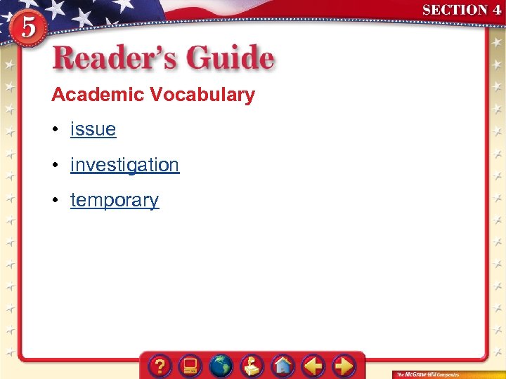 Academic Vocabulary • issue • investigation • temporary 
