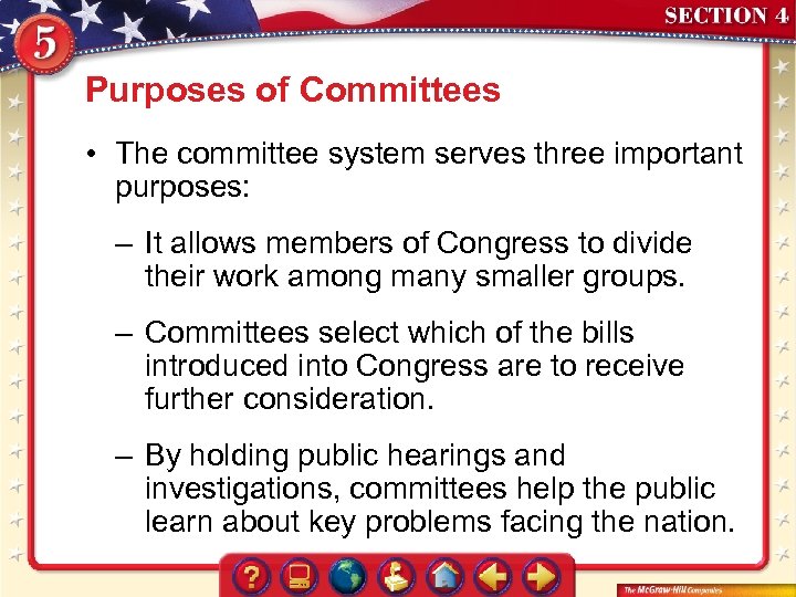 Purposes of Committees • The committee system serves three important purposes: – It allows