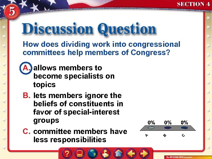 How does dividing work into congressional committees help members of Congress? A. allows members