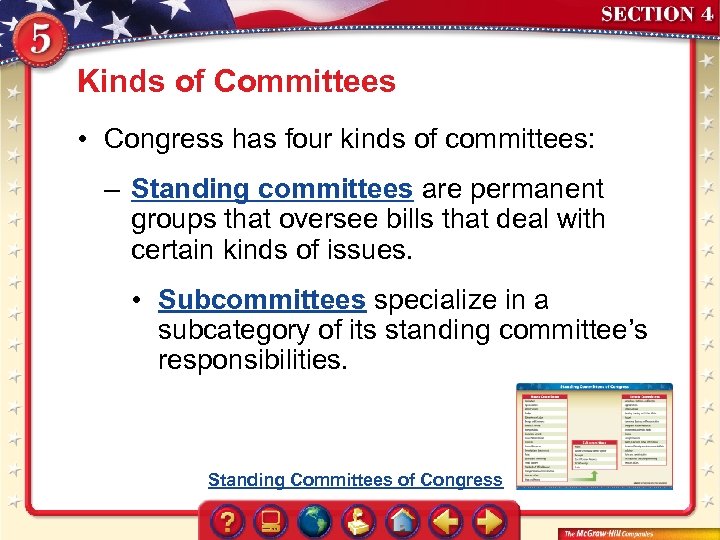 Kinds of Committees • Congress has four kinds of committees: – Standing committees are