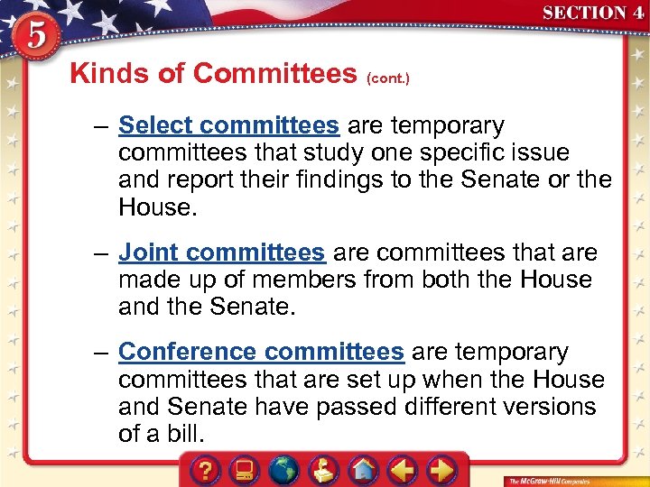 Kinds of Committees (cont. ) – Select committees are temporary committees that study one