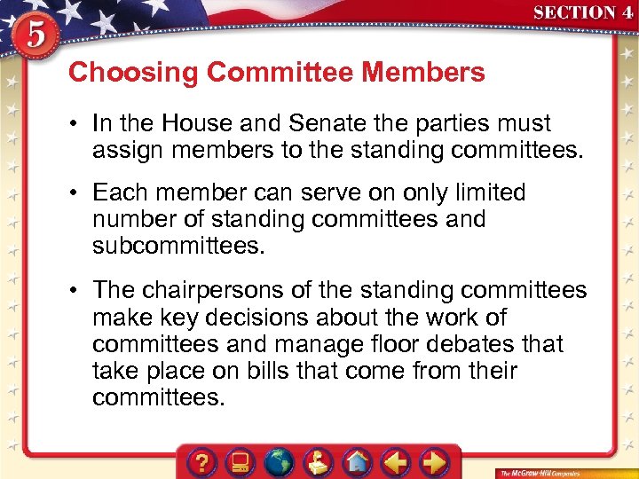 Choosing Committee Members • In the House and Senate the parties must assign members