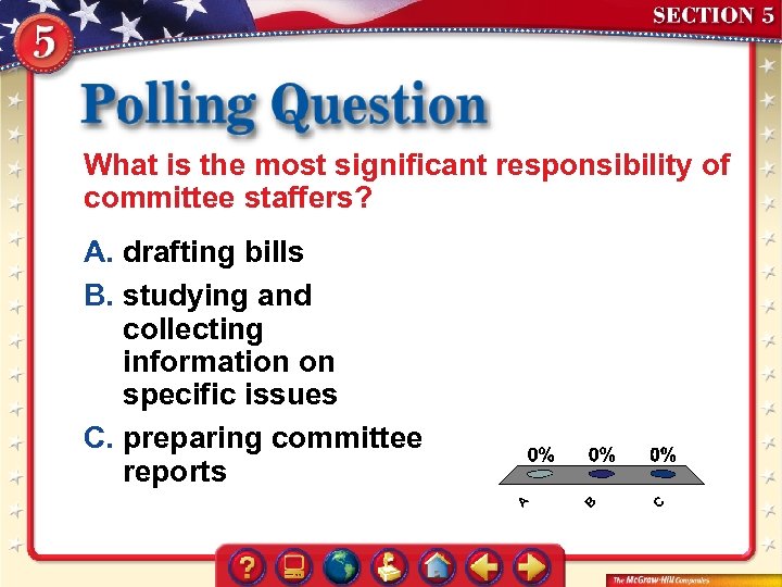 What is the most significant responsibility of committee staffers? A. drafting bills B. studying