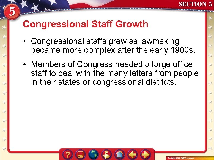 Congressional Staff Growth • Congressional staffs grew as lawmaking became more complex after the