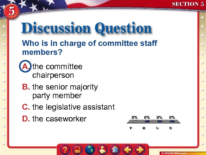 Who is in charge of committee staff members? A. the committee chairperson B. the