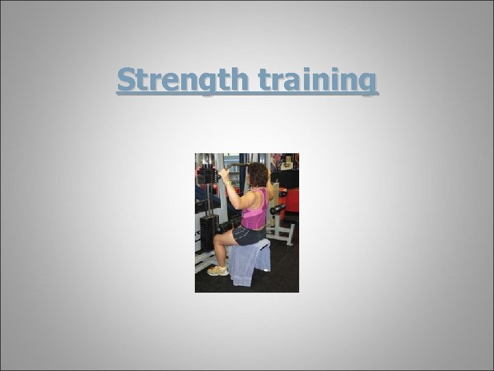 Strength training 