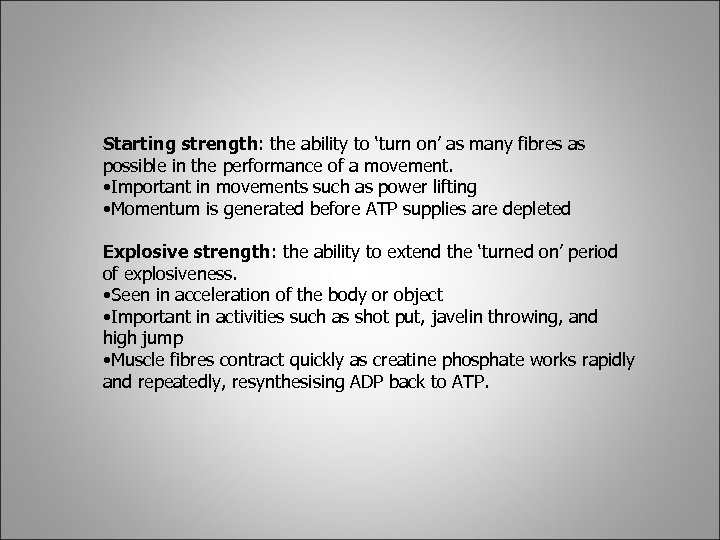 Starting strength: the ability to ‘turn on’ as many fibres as possible in the