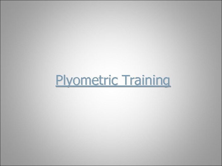 Plyometric Training 