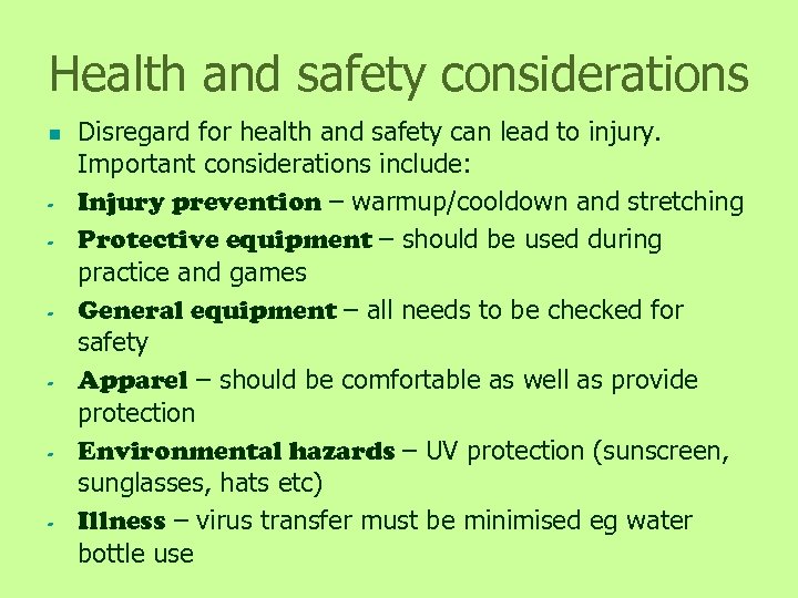 Health and safety considerations n - - - Disregard for health and safety can