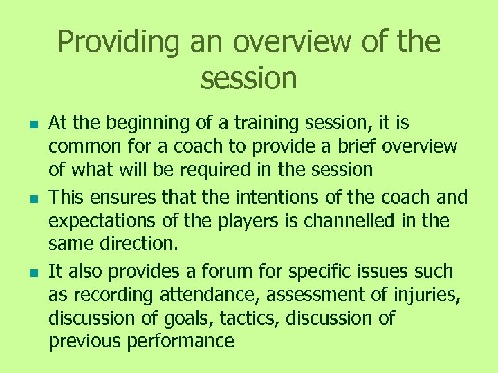 Providing an overview of the session n At the beginning of a training session,
