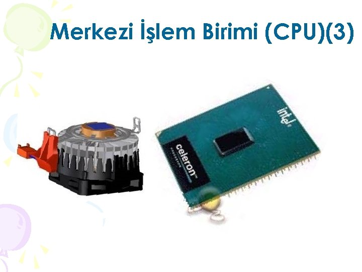 Merkezi İşlem Birimi (CPU)(3) 