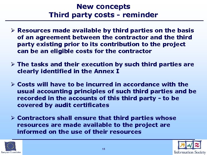 New concepts Third party costs - reminder Ø Resources made available by third parties