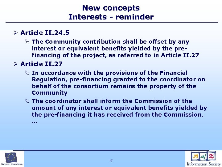 New concepts Interests - reminder Ø Article II. 24. 5 Ä The Community contribution