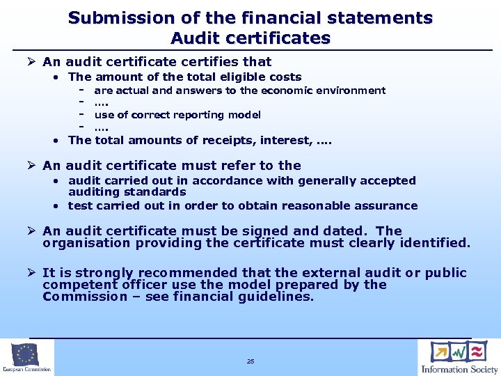 Submission of the financial statements Audit certificates Ø An audit certificate certifies that •