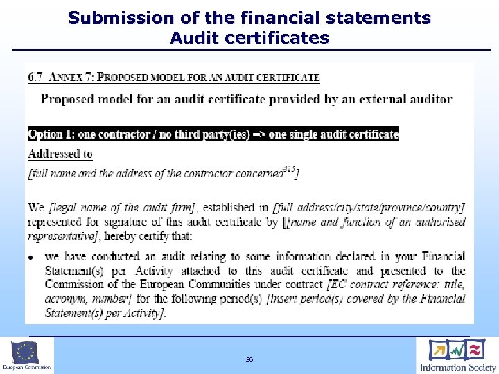 Submission of the financial statements Audit certificates 26 