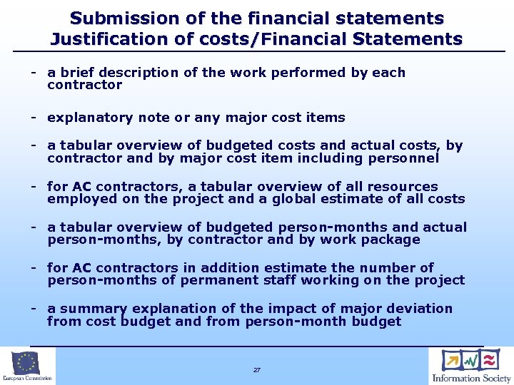 Submission of the financial statements Justification of costs/Financial Statements - a brief description of