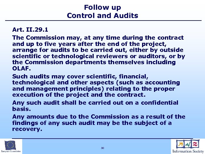 Follow up Control and Audits Art. II. 29. 1 The Commission may, at any