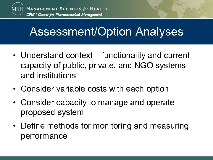 Assessment/Option Analyses • Understand context – functionality and current capacity of public, private, and