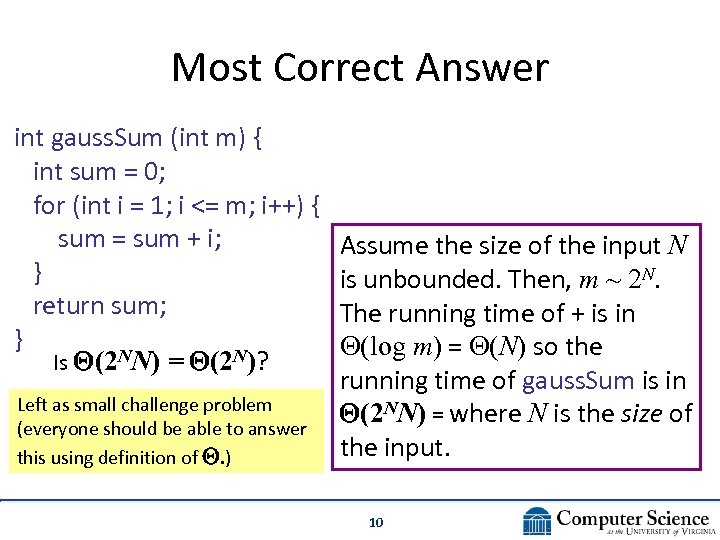 Most Correct Answer int gauss. Sum (int m) { int sum = 0; for