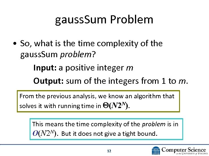 gauss. Sum Problem • So, what is the time complexity of the gauss. Sum