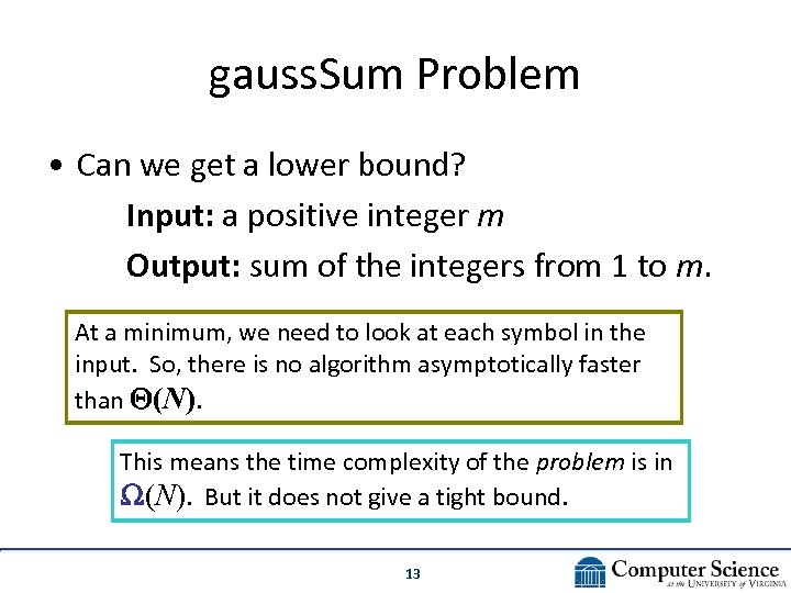 gauss. Sum Problem • Can we get a lower bound? Input: a positive integer