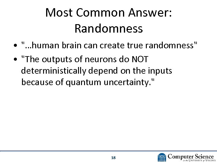 Most Common Answer: Randomness • 
