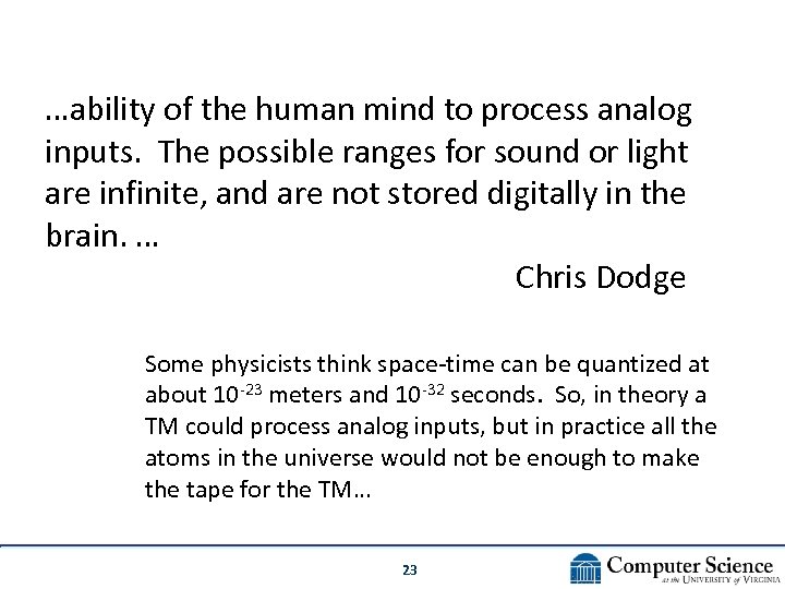…ability of the human mind to process analog inputs. The possible ranges for sound