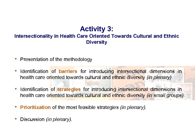 Activity 3: Intersectionality in Health Care Oriented Towards Cultural and Ethnic Diversity • Presentation